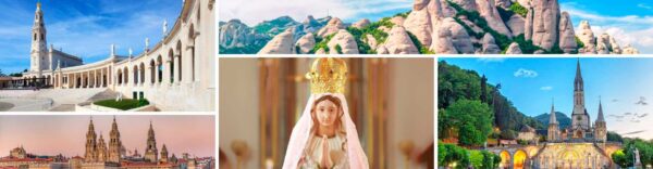 Tours por los Santuarios Marianos en España, Portugal y Francia.